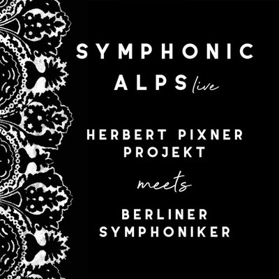 Herbert Pixner Projekt Symphonic Alps Live (Special Edition) (CD)