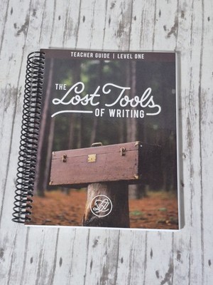 The Lost Tools of Writing Level One Teacher Guide - Spiral- 2015 - LIKE NEW