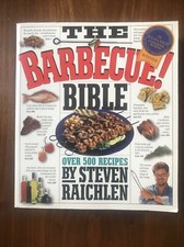 The Barbecue! Bible : Over 500 Recipes by Steven Raichlen (1998, Trade...