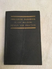 PROCEDURE HANDBOOK of ARC WELDING Design and Practice LINCOLN ELECTRIC CO 1941