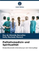 Palliativmedizin Und SpiritualitäT Ruy De Almeida Barcellos