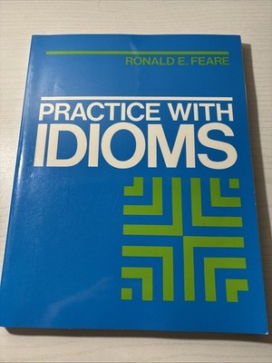Practice With Idioms Ronald E. Feare ESL English Language Learning Paperback