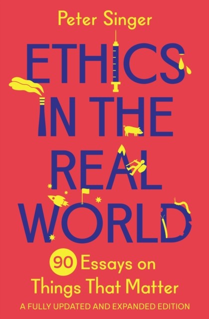 Ethics in the Real World by Peter Singer (Paperback Book)