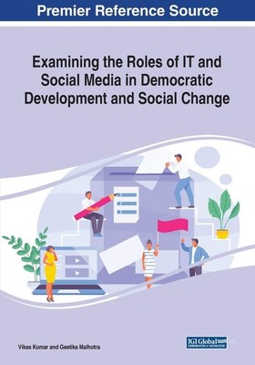 Vikas Kumar Examining the Roles of IT and Social Media in Democrat (Taschenbuch)