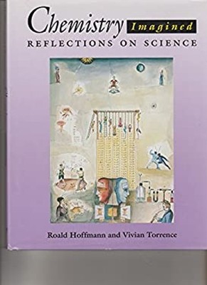 Chemistry Imagined : Reflections on Science Roald, Torrence, Vivi