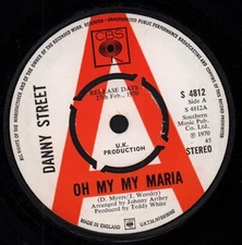 Danny Street Oh My My Maria 7" vinyl UK Cbs 1970 4 prong label design promo