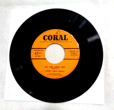 Ames Brothers: I'll Still Love You 1952 Coral 9-60617 Los Angeles Pressing VG+