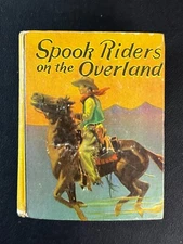 Vintage 1938 Big Little Book "Spook Riders on the Overland" Saalfield Book