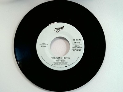 Jerry Carr   This Must Be Heaven 7'' Single 1981 Promo Cherie Soul Funk 45 RPM
