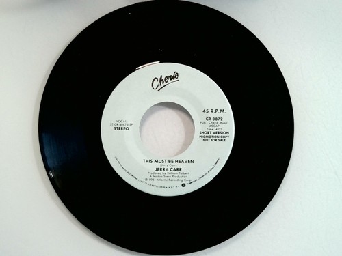 Jerry Carr – This Must Be Heaven 7" Single 1981 Promo Cherie Soul Funk 45 RPM
