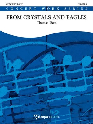 Thomas Doss | From Crystals and Eagles | Mitropa Concertwork Series