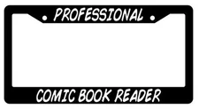 Black License Plate Frame PROFESSIONAL COMIC BOOK READER Auto Accessory 47