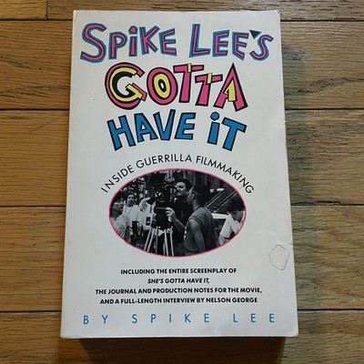 Spike Lee's Gotta Have It Book Inside Guerrilla Filmmaking