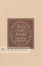 Russell Patrick J., compiler / PHILIP MILLS ARNOLD SEMEIOLOGY COLLECTION.|THE