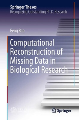 Feng Bao | Computational Reconstruction of Missing Data in Biological Research