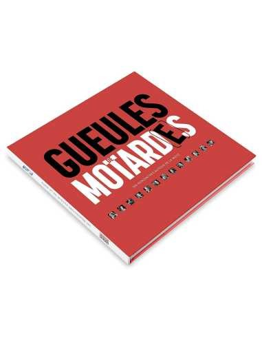 Gueules de Motard(e)s le livre photo de 365 rencontres moto broché de 400 pages