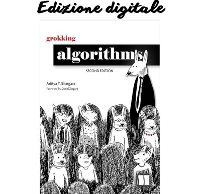 Grokking Algorithms, Second Edition   Aditya Y Bhargava   N/A