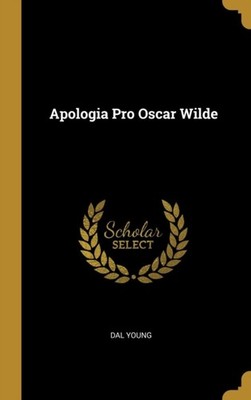 Young - Apologia Pro Oscar Wilde - New hardback or cased book - X555z