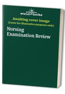 Nursing Examination Review
