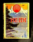 HEIDI. By Johanna Spyri.  Color Illustrations By Lizzie Lawson.  J.M. Dent: 1936