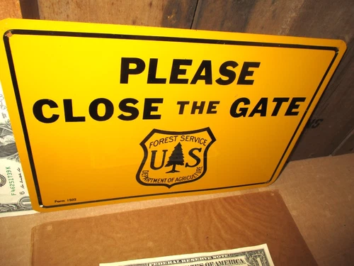 PLEASE CLOSE The GATE -- OLD & VINTAGE & ORIGINAL - Tin Sign - US Forest Service