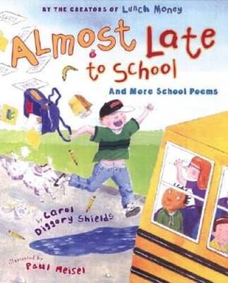 Almost Late for School: And More School Poems - Hardcover - GOOD