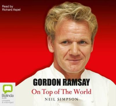 Gordon Ramsay: On Top of the World [Audio] by Neil Simpson