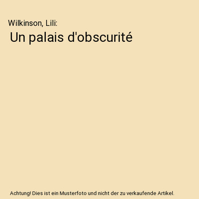Un palais d'obscurité, Wilkinson, Lili