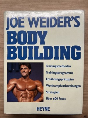 Joe Weider s Bodybuilding: Trainingsmethoden /Ernährung /Strategien - 514 Seiten