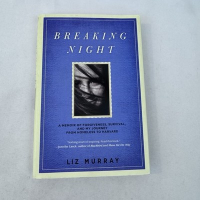 Breaking Night Signed Book By Liz Murray. Bestseller, Hard Cover, Ist Edition.  