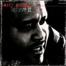 LARRY MCCRAY - Believe It - CD - **Excellent Condition**
