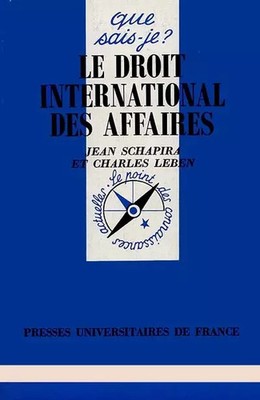 Internationales Wirtschaftsrecht, Charles Leben, Jean Schapira und Was weiß ich