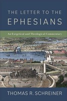 The Letter To The Ephesians, Thomas R Schreiner