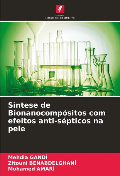 Mehdia Gandi (U. A.) | SíNtese De BionanocompóSitos Com Efeitos Anti-SéPticos...-image