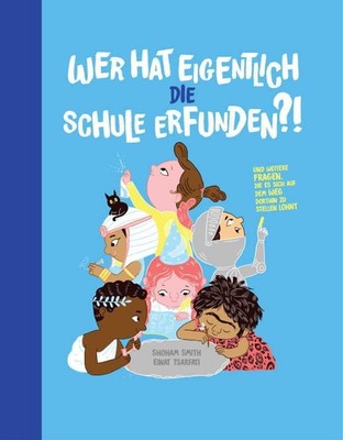 Shoham Smith Ei Wer hat eigentlich die Schule erfunden?:  (Hardback) (UK IMPORT)