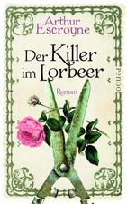 Der Killer im Lorbeer: Kriminalroman (Arthur-Escroyne-Reihe)