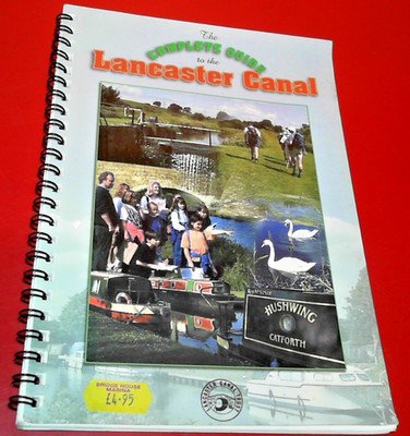 The Complete Guide to the Lancaster Canal - Blundell, Lesley 2000 Edition