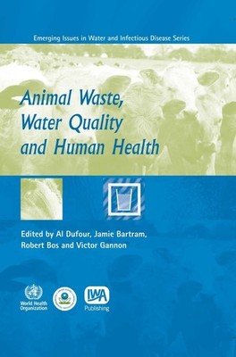 Animal waste, water quality and human health: WHO Emerging Issues in Water & Inf