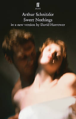 Arthur Schnitzler ~ Sweet Nothings. Version by David Harrower . Fast 1st RM Post