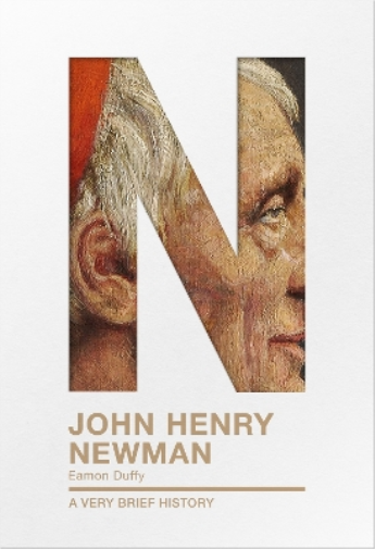 John Henry Newman: A Very Brief History (Tascabile) Very Brief History