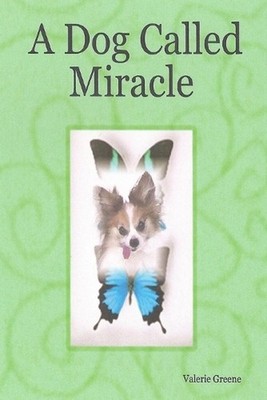 A Dog Called Miracle by Valerie Greene Paperback Book