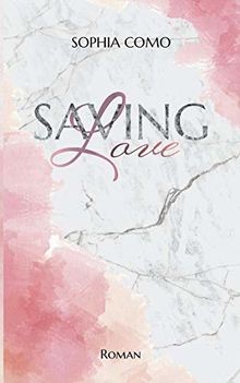 Saving Love (Lacey  Nolan) von Como, Sophia | Buch | Zustand sehr gut