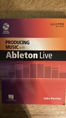 Producing Music with Ableton Live Jake Perrine Pro Guide Book DVD