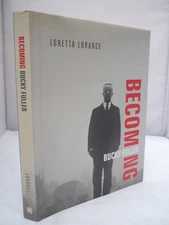 Becoming Bucky Fuller by Loretta Lorance HB DJ 2009 Illustrated