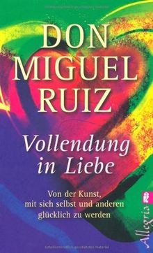Vollendung in Liebe: Von der Kunst, mit sich und ... | Buch | Zustand akzeptabel