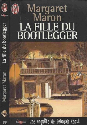 Eine Umfrage von Deborah Knott: Die Tochter des Bootleggers - Maron, Margaret