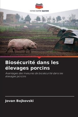 Bioscurit dans les levages porcins by Jovan Bojkovski (French) Paperback Book