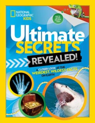 Ultimate Secrets Revealed: A Closer look at the Weirdest, Wildest Facts on Eart