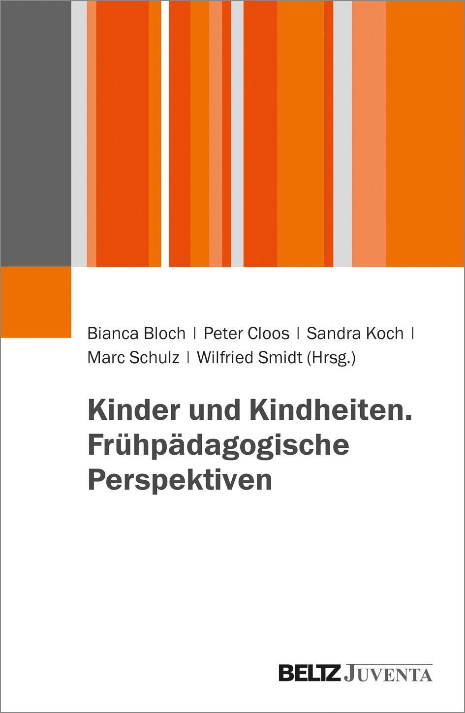 Thumbnail - Kinder Und Kindheiten. Frühpädagogische Perspektiven Bianca Bloch (u.