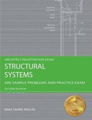 Structural Systems: ARE Sample Problems and Practice Exam, 2nd Ed (Archit - GOOD